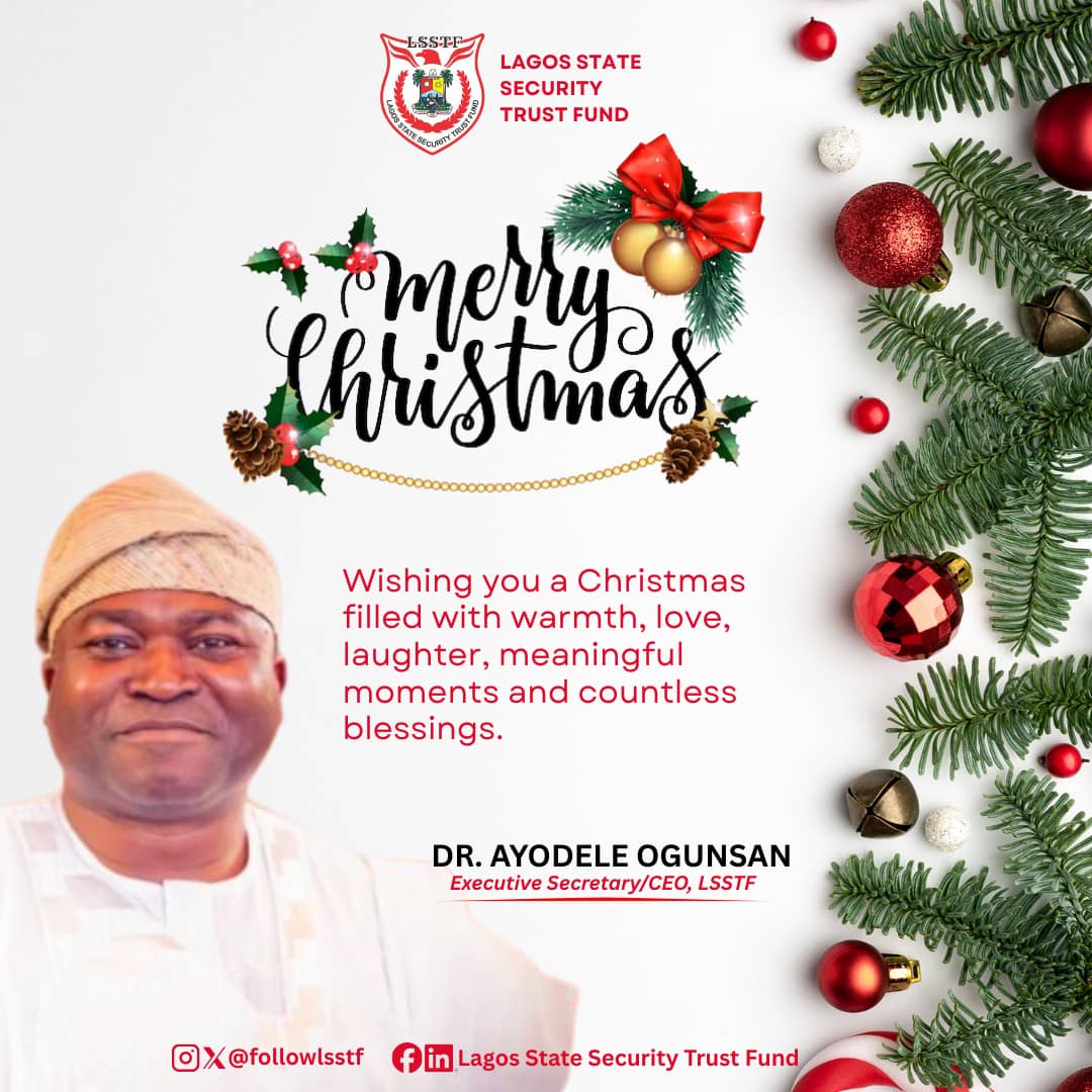 LSSTF CEO, Ogunsan Felicitates Lagosians at Christmas, Urges Vigilance